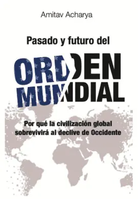 Pasado y Futuro del Orden Mundial