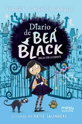 Diario de Bea Black 1. Bruja por Accidente.