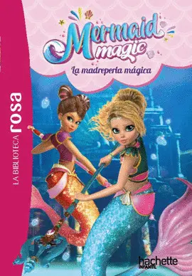 Mermaid Magic 3. La Madreperla Mágica