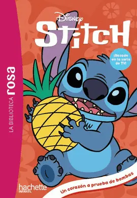 Stitch 10. Un Corazon a Prueba de Bombas
