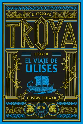 El Ciclo de Troya. Libro 2: el Viaje de Ulises