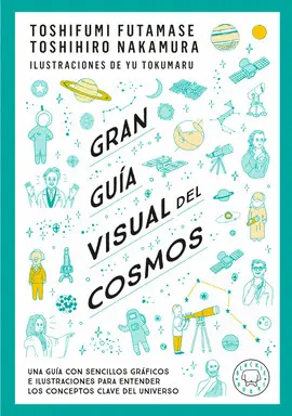 Gran Guía Visual del Cosmos. Nueva Versión Extendida y Actualizada.