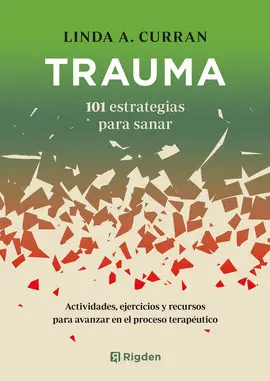 Trauma: 101 Estrategias para Sanar