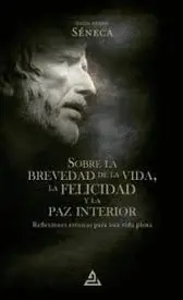 Sobre la Brevedad de la Vida, la Felicidad y la Paz Interior