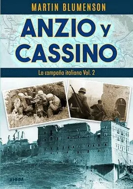 ANZIO Y CASSINO. LA CAMPAÑA ITALIANA VOL 2