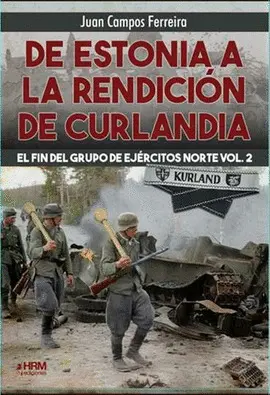 De Estonia a la Rendicion de Curlandia 2