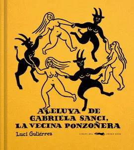 Aleluya de Gabriela Sanci, la Vecina Ponzoñera