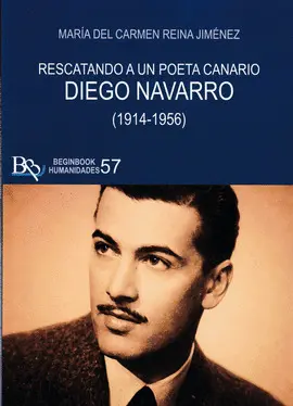 Rescatando a un Poeta Canario. Diego Navarro (1914-1956)