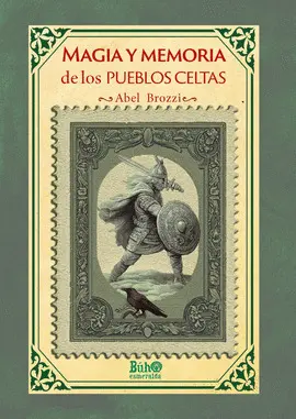 Magia y Memoria de los Pueblos Celtas