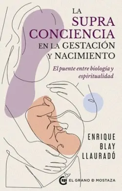 La Supraconciencia en la Gestacion y el Nacimiento