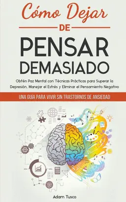 CÓMO DEJAR DE PENSAR DEMASIADO (IBD) CÓMO DEJAR DE PENSAR DEMASIADO (IBD)